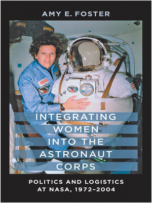 cover image of Integrating Women into the Astronaut Corps